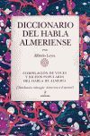 DICCIONARIO DEL HABLA ALMERIENSE. COMPILACION DE VOCES Y DICHOS..
