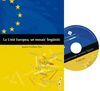 LA UNIÓ EUROPEA, UN MOSAIC LINGÜÍSTIC.  (AMB CD)