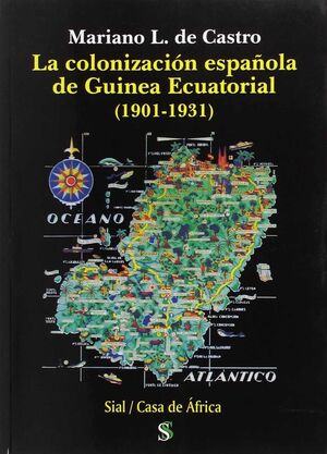 LA COLONIZACION ESPAÑOLA DE GUINEA ECUATORIAL (1901-1931)