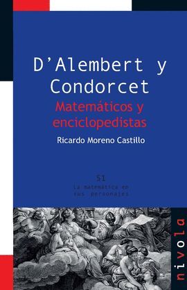 D'ALEMBERT Y CONDORCET. MATEMATICOS Y ENCICLOPEDISTAS