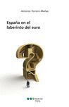 ESPAÑA EN EL LABERINTO DEL EURO