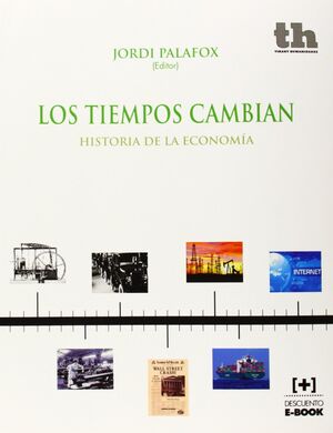 LOS TIEMPOS CAMBIAN (HISTORIA DE LA ECONOMIA)