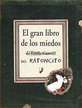 GRAN LIBRO DE LOS MIEDOS DEL RATONCITO, EL.
