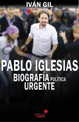 PABLO IGLESIAS BIOGRAFIA POLITICA URGENTE