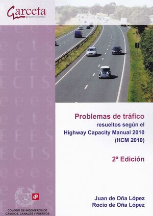 PROBLEMAS DE TRAFICO RESUELTOS SEGUN EL HIGHWAY CAPACITY MANUAL 2010 (HCM 2010 )