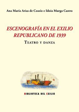 ESCENOGRAFÍA EN EL EXILIO REPUBLICANO DE 1939