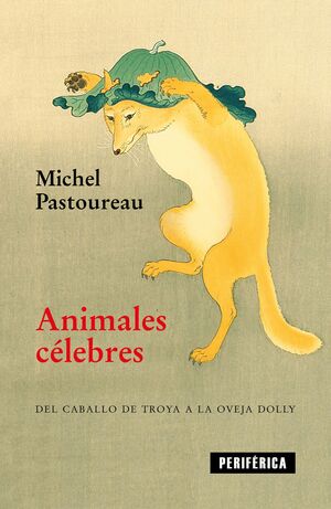 ANIMALES CELEBRES. DEL CABALLO DE TROYA A LA OVEJA DOLLY