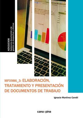 MF0986 ELABORACIÓN, TRATAMIENTO Y PRESENTACIÓN DE DOCUMENTOS DE TRABAJO