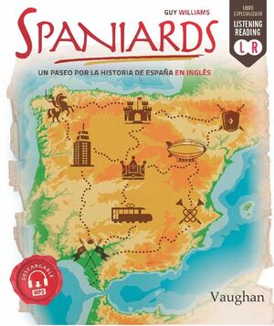 SPANIARDS UN PASEO POR LA HISTORIA DE ESPAÑA EN INGLES