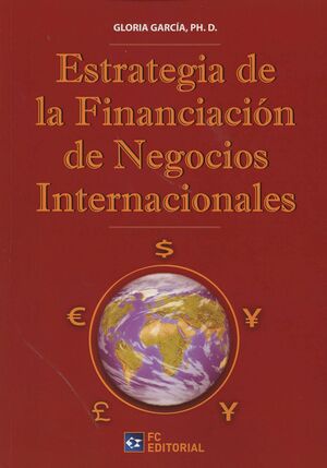 ESTRATEGIA DE LA FINANCIACION DE NEGOCIOS INTERNACIONALES