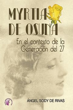 MYRTIA DE OSUNA. EN EL CONTEXTO DE LA GENERACION DEL 27