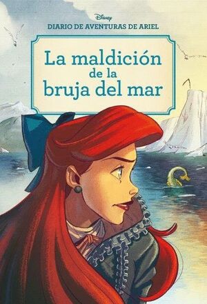 LA MALDICIÓN DE LA BRUJA DEL MAR. DIARIO DE AVENTURAS DE ARIEL