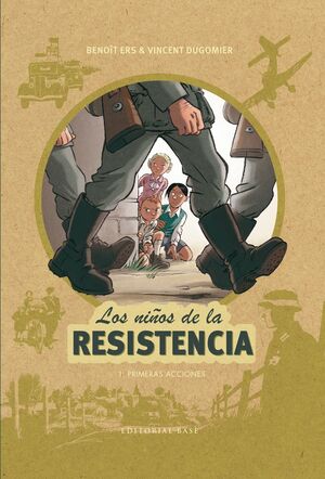 LOS NIÑOS DE LA RESISTENCIA - 1 PRIMERAS ACCIONES