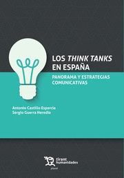 LOS THINK TANKS EN ESPAÑA. PANORAMA Y ESTRATEGIAS COMUNICATIVAS