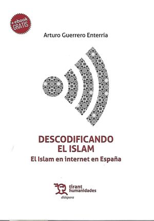 DESCODIFICANDO EL ISLAM. EL ISLAM EN INTERNET EN ESPAÑA