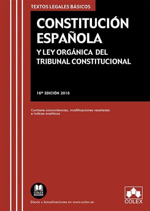018 CONSTITUCIÓN ESPAÑOLA Y LEY ORGÁNICA DEL TRIBUNAL CONSTITUCIONAL