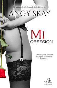 MI OBSESIÓN -TRILOGIA: PARTE I MI OBSESION
