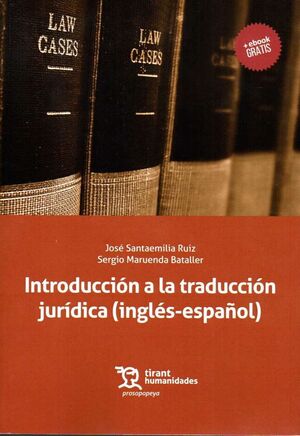 INTRODUCCIÓN A LA TRADUCCIÓN JURÍDICA (INGLÉS-ESPAÑOL) TEXTOS Y EJERCICIOS
