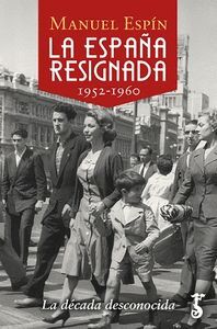 LA ESPAÑA RESIGNADA (1952-1960)
