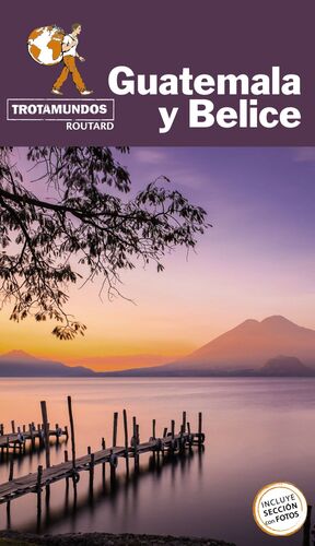 021 GUATEMALA Y BELICE TROTAMUNDOS