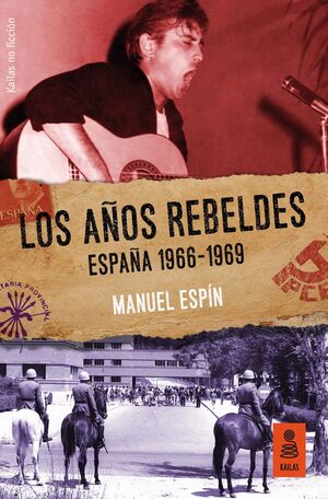 LOS AÑOS REBELDES. ESPAÑA 1966-1969