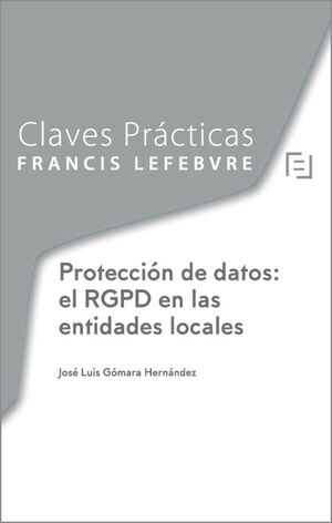 PROTECCION DE DATOS: EL RGPD EN LAS ENTIDADES LOCALES