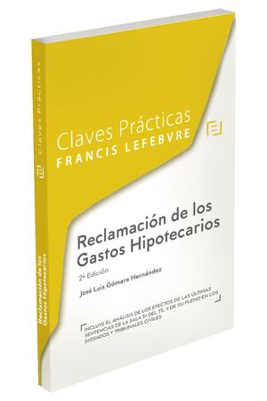 018 CLAVES PRÁCTICAS RECLAMACIÓN DE LOS GASTOS HIPOTECARIOS