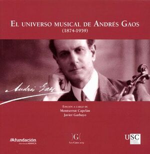 EL UNIVERSO MUSICAL DE ANDRÉS GAOS (1874-1959)