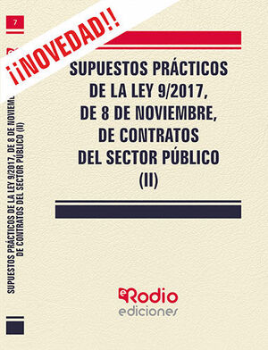 019 T2 SUPUESTOS PRÁCTICOS DE LA LEY 9/2017, DE 8 DE NOVIEMBRE, DE CONTRATOS DEL SECTOR PUBLICO (II)