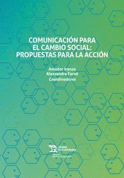 COMUNICACION PARA EL CAMBIO SOCIAL: PROPUESTAS PARA ACCION