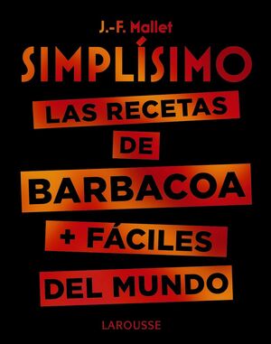 SIMPLÍSIMO. LAS RECETAS DE BARBACOA + FÁCILES DEL MUNDO
