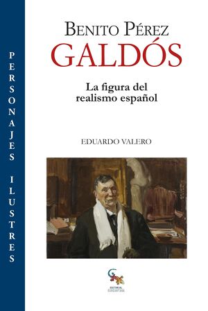 BENITO PEREZ GALDOS. LA FIGURA DEL REALISMO ESPAÑOL
