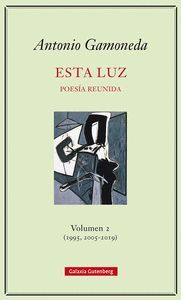 T2 ESTA LUZ. POESIA REUNIDA (1995,2005-2019)