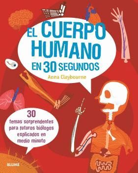 EL CUERPO HUAMANO EN 30 SEGUNDOS
