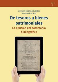 DE TESOROS A BIENES PATRIMONIALES. LA DIFUSIÓN DEL PATRIMONIO BIBLIOGRÁFICO