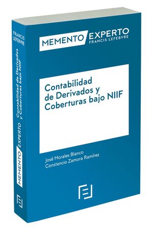 CONTABILIDAD DE DERIVADOS Y COBERTURAS BAJO NIIF. MEMENTO PRACTICO