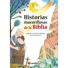 *** HISTORIAS MARAVILLOSAS DE LA BIBLIA