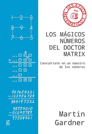 LOS MÁGICOS NÚMEROS DEL DOCTOR MATRIX