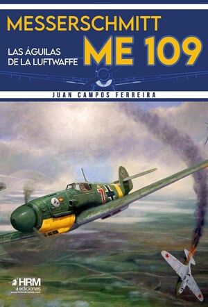 MESSERSCHMITT ME-109 AGUILAS LUFTWAFFE