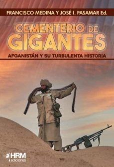 CEMENTERIO DE GIGANTES.  AFGANISTAN Y SU TURBULENTA HISTORIA