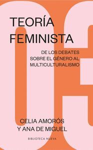 TEORÍA FEMINISTA/ 3: DE LOS DEBATES SOBRE EL GÉNERO AL MULTICULTURALISMO