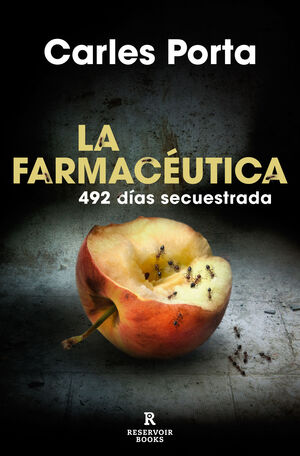 LA FARMACÉUTICA. 492 DÍAS SECUESTRADA