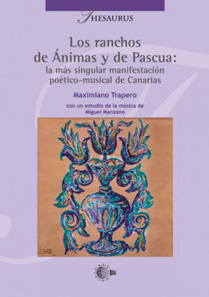 LOS RANCHOS DE ÁNIMAS Y DE PASCUA: LA MÁS SINGULAR MANIFESTACION POETICO-MUSICAL DE CANARIAS