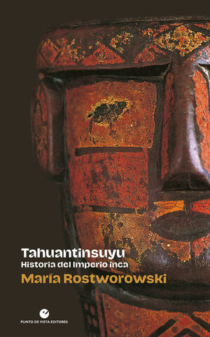 TAHUANTINSUYU. HISTORIA DEL IMPERIO INCA