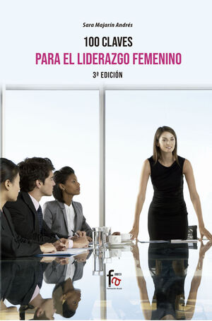 100 CLAVES PARA UN LIDERAZGO FEMENINO EFICIENTE 3 EDICION