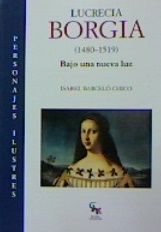 LUCRECIA BORGIA (1480-1519) BAJO UNA NUEVA LUZ