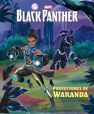 MARVEL BLACK PANTHER. PROTECTORES DE WAKANDA