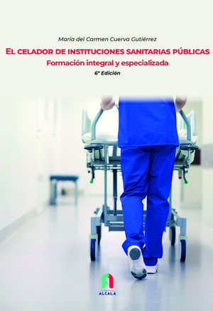EL CELADOR DE INSTITUCIONES SANITARIAS PUBLICAS.
