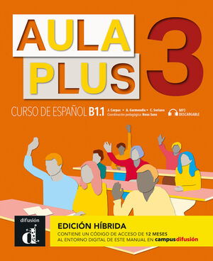 022 AULA PLUS 3 EDICION HIBRIDA LIBRO DEL ALUMNO