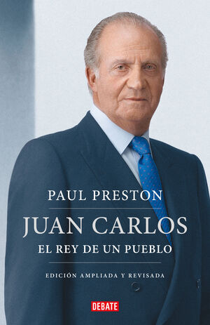 JUAN CARLOS I. EL REY DE UN PUEBLO (EDICIÓN ACTUALIZADA)
